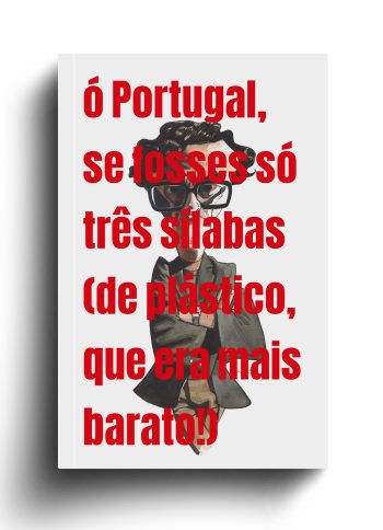 ó Portugal, se fosses só três sílabas